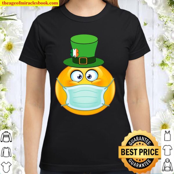 St. Patrick’s Day Face Mask Irish Shamrock On Hat Funny Classic Women T-Shirt