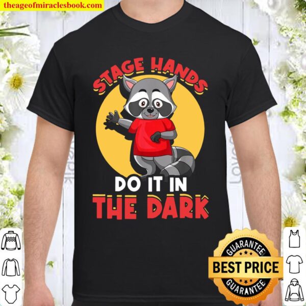 Stage Hands Do It Broadway Musical Theater Actor Nerd Shirt
