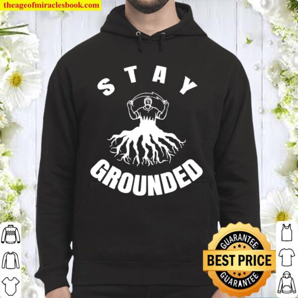 Stay Grounded Electrician design Hoodie