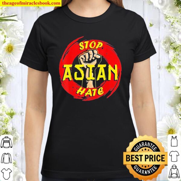 Stop Asian Hate Proud Asian Classic Women T-Shirt