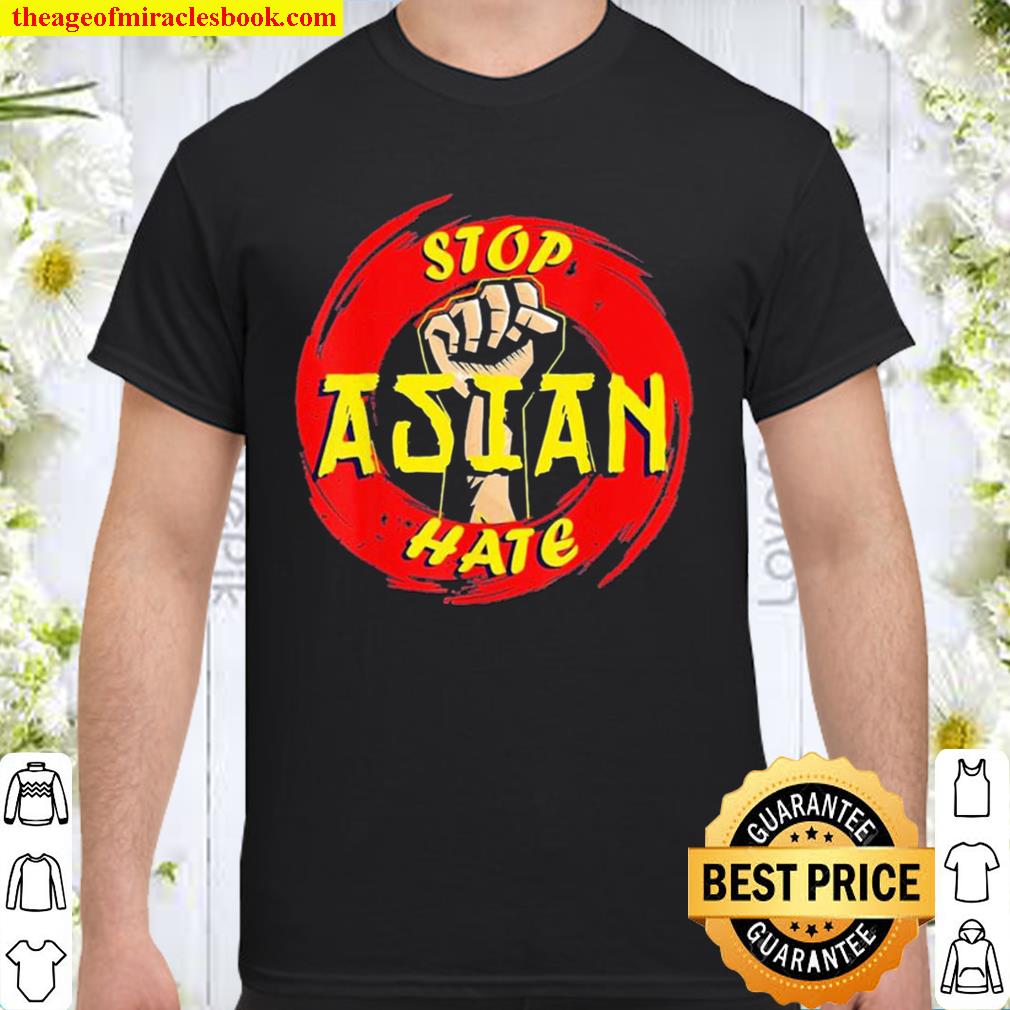 Stop Asian Hate Proud Asian limited Shirt, Hoodie, Long Sleeved, SweatShirt