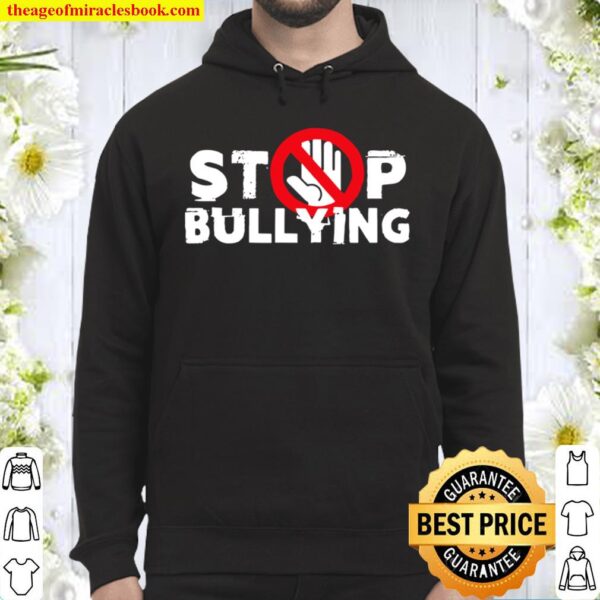 Stop Bullying Teacher AntiBullying Inspirational Hoodie