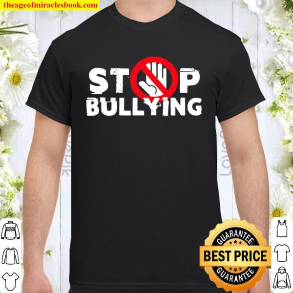 Stop Bullying Teacher AntiBullying Inspirational Shirt