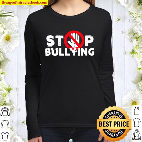 Stop Bullying Teacher AntiBullying Inspirational Women Long Sleeved