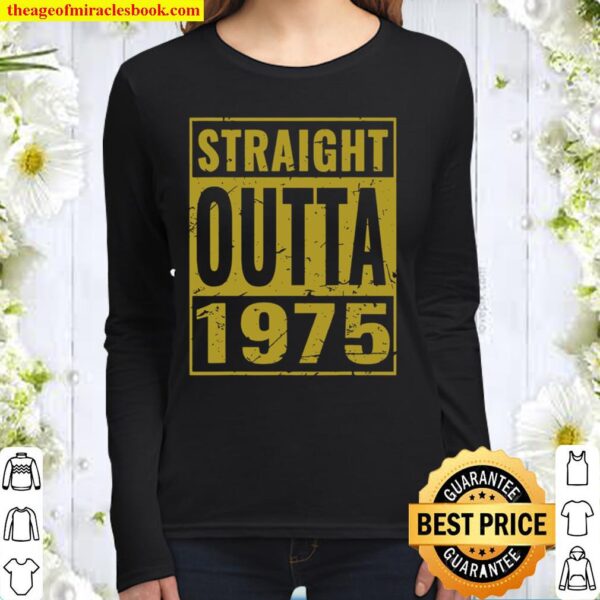 Straight Outta 1975 Birthday fir Women Long Sleeved