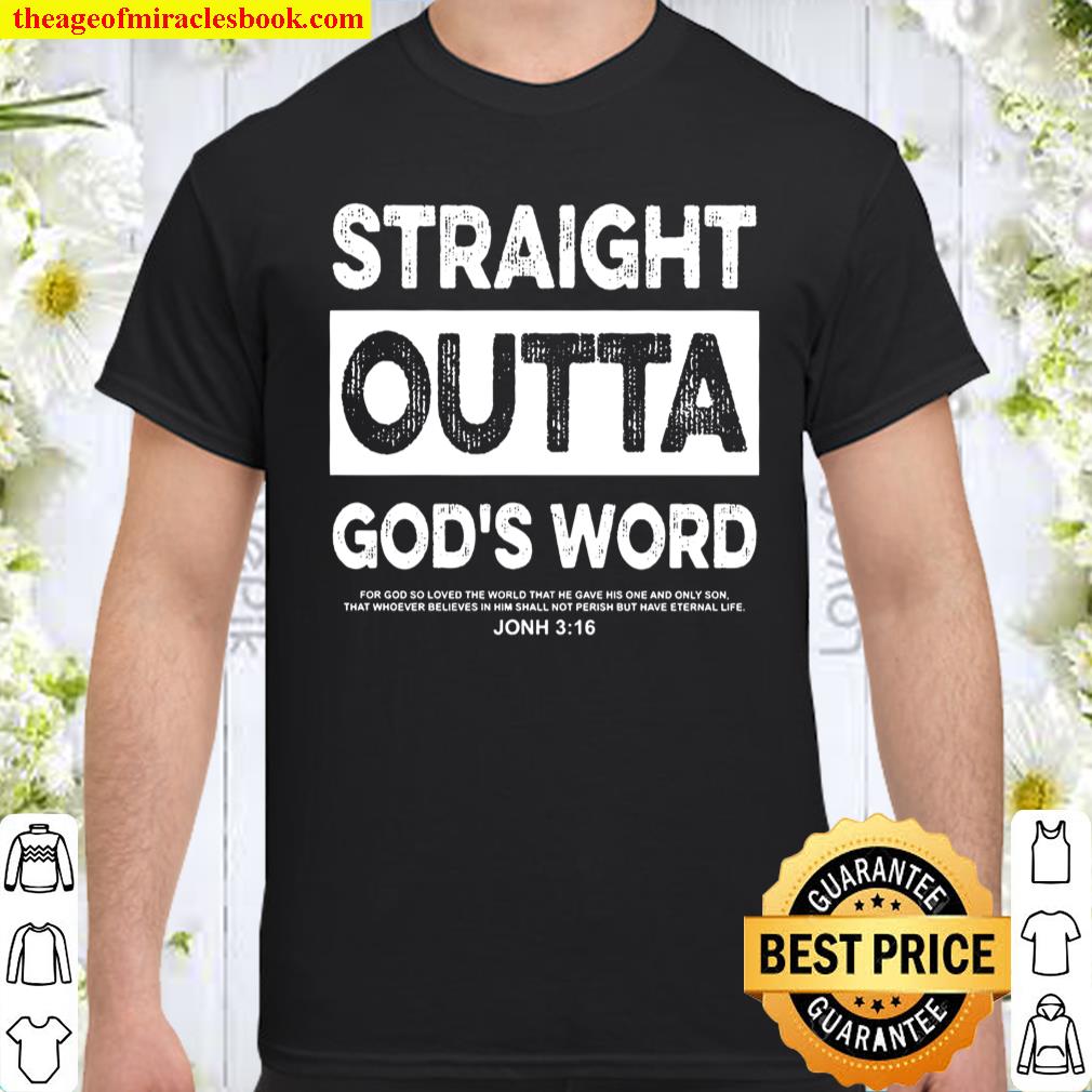 Straight Outta God_s Word Shirt