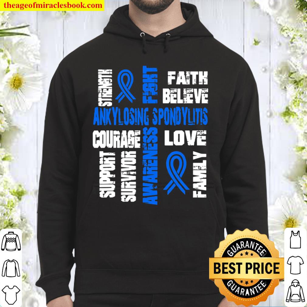 Support believe and fight ANKYLOSING SPONDYLITIS Hoodie