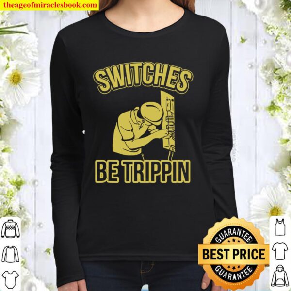 Switches Be Trippin Master Electrician Fuse Box Women Long Sleeved