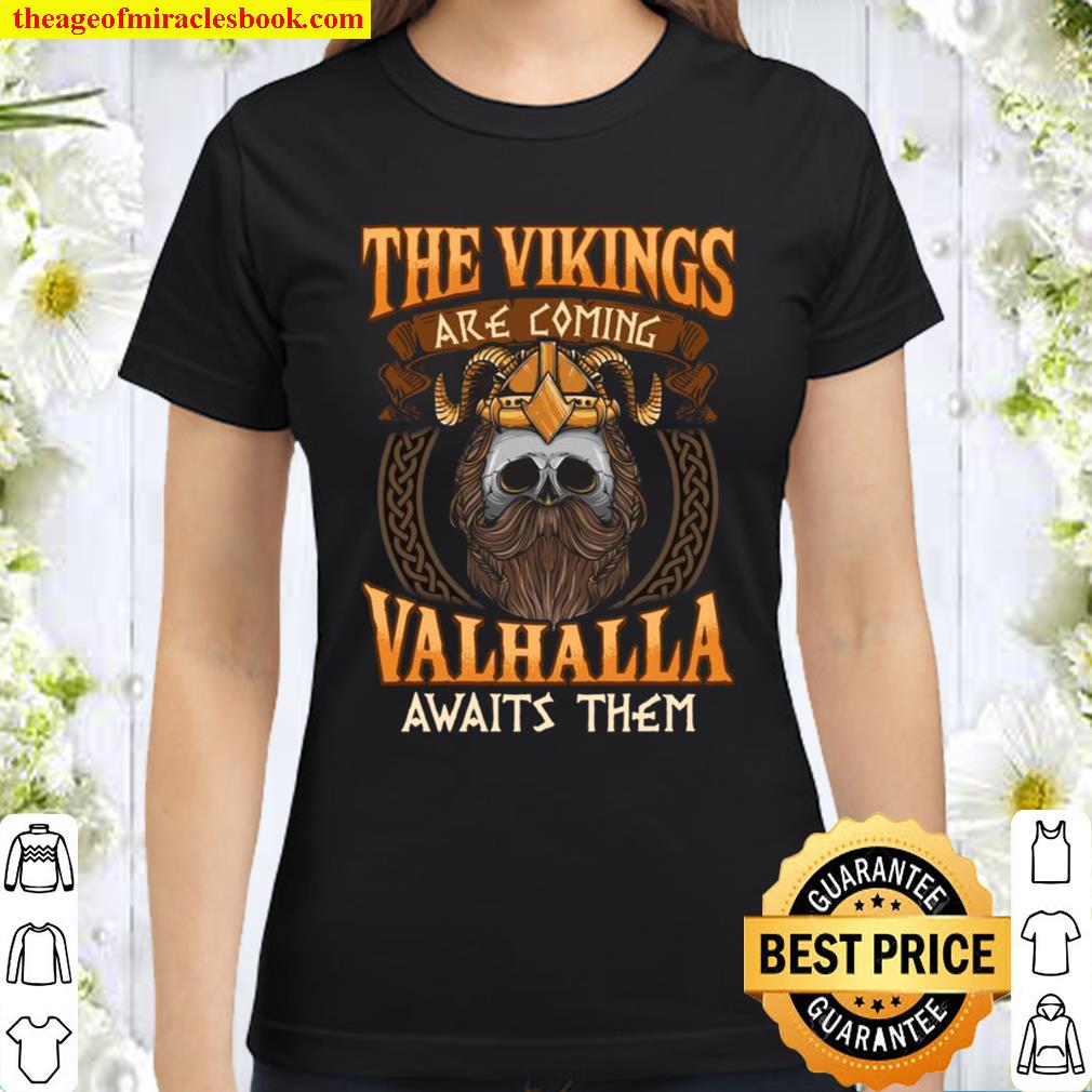 THE Vikings are coming Vikings Nordish Odin Thor Classic Women T-Shirt