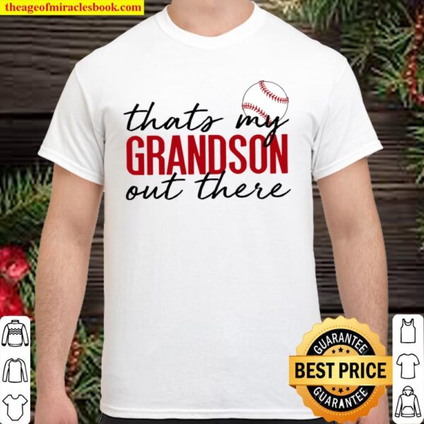 Thats My Grandson Out There Baseball Shirt