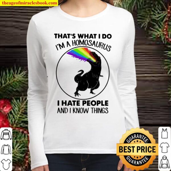 That’s What I Do Homosaurus Hate People And Know I Things Women Long Sleeved