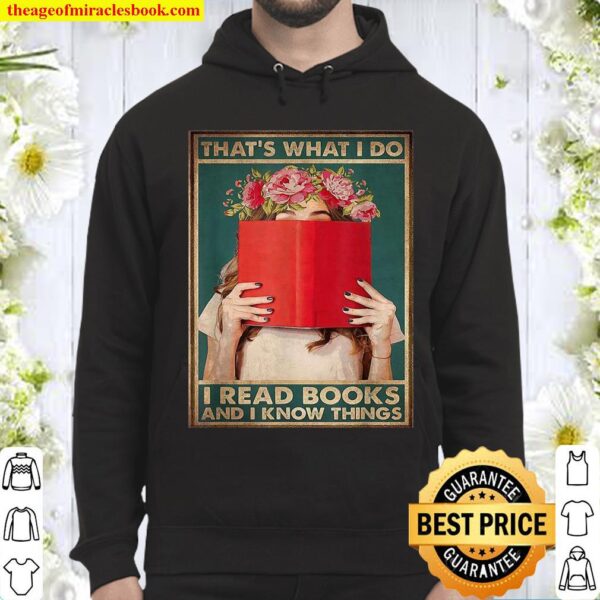 That’s what I do I read books and I know things Hoodie