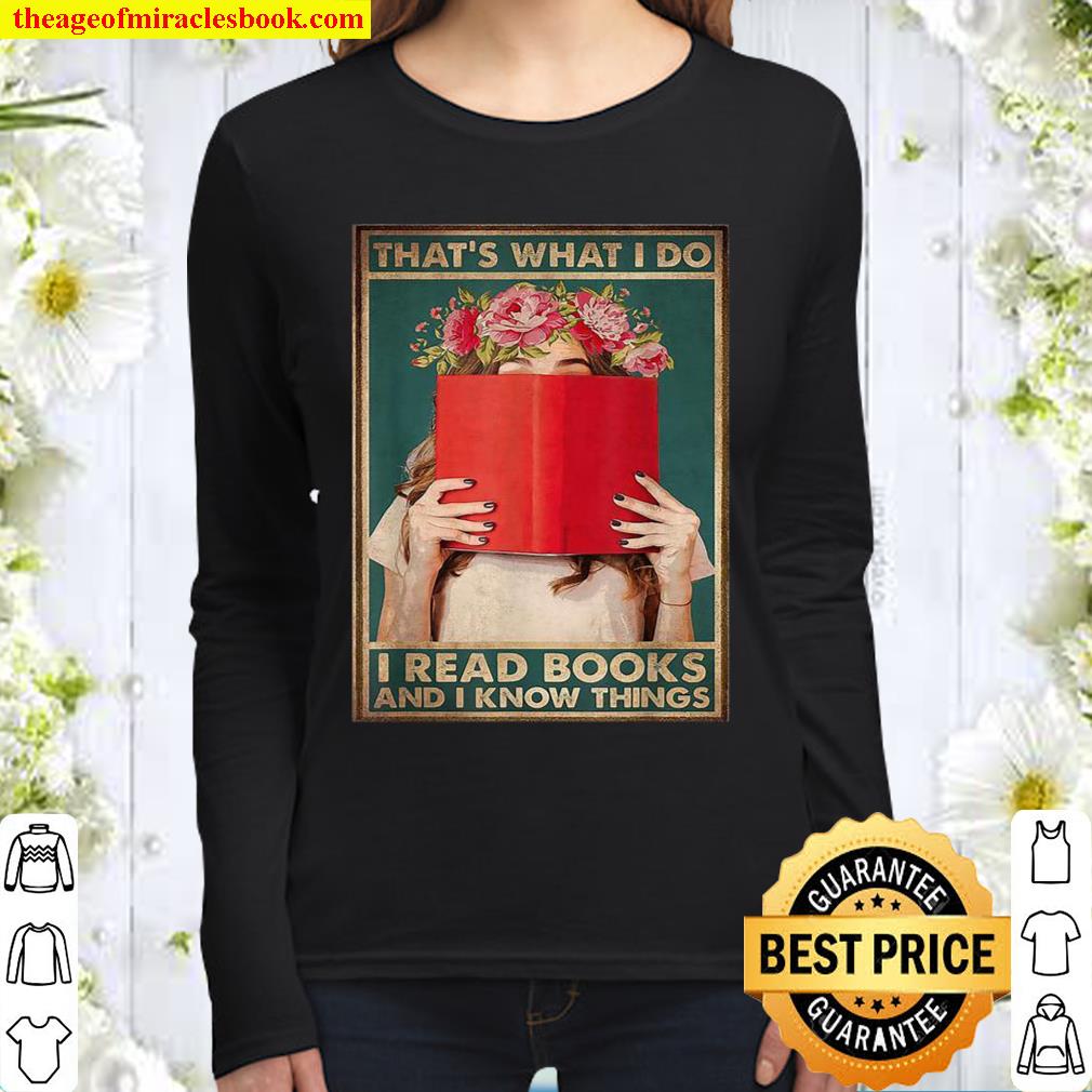 That’s what I do I read books and I know things Women Long Sleeved