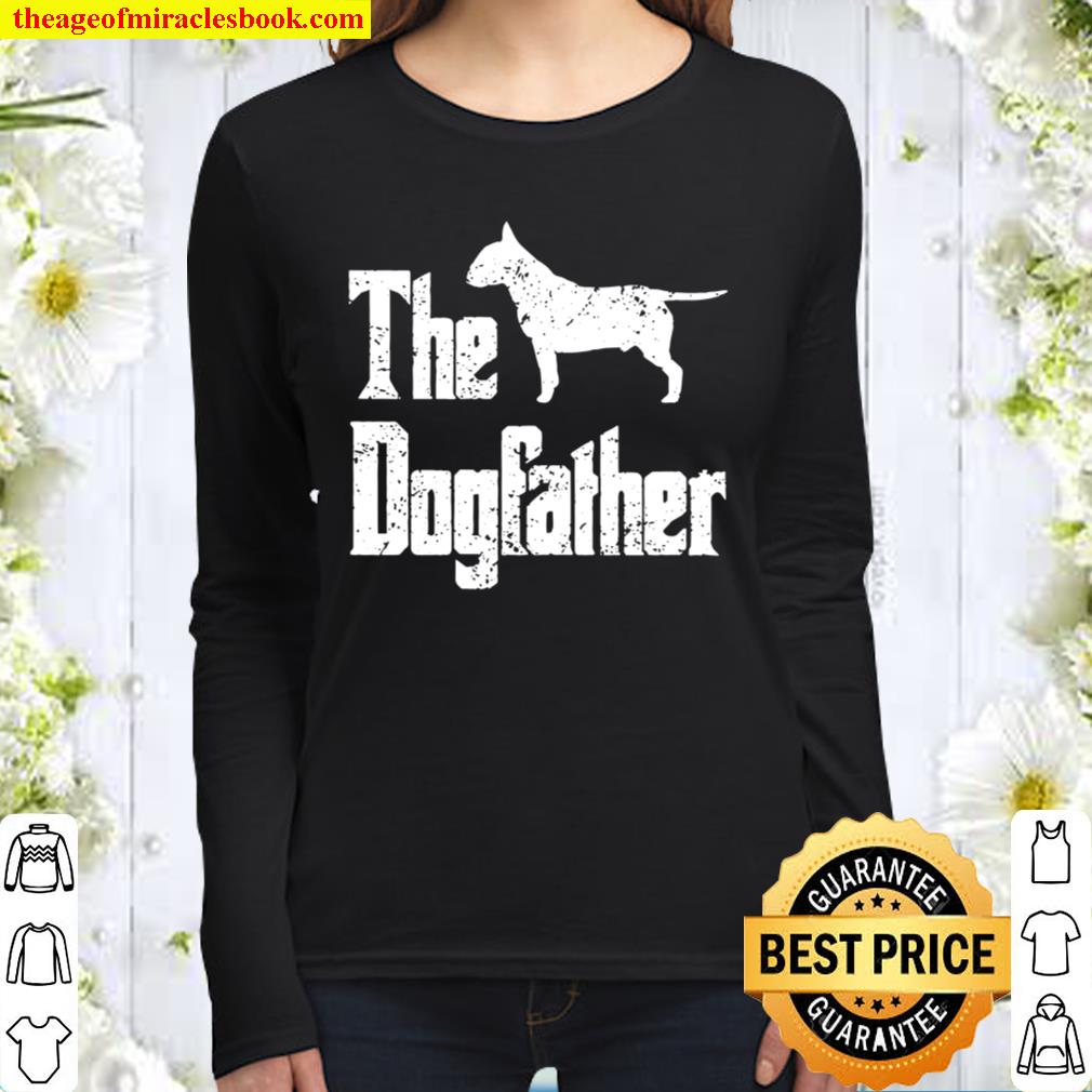 The Dogfather, Hund, Geschenk, lustiges Bull Terrier Langarmshirt Women Long Sleeved