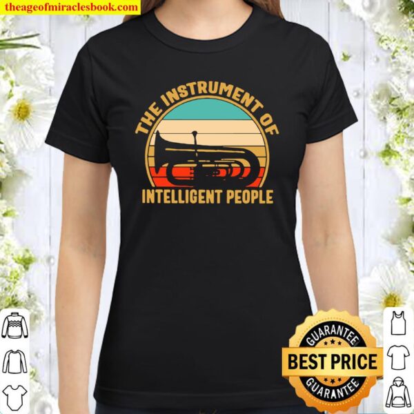The Instrument Of Intelligent People Vintage Classic Women T-Shirt