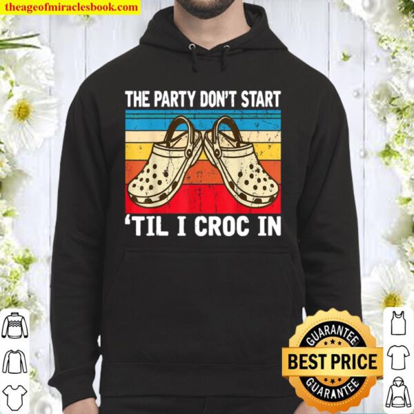 The Party Dont Start Til L Croc In Hoodie