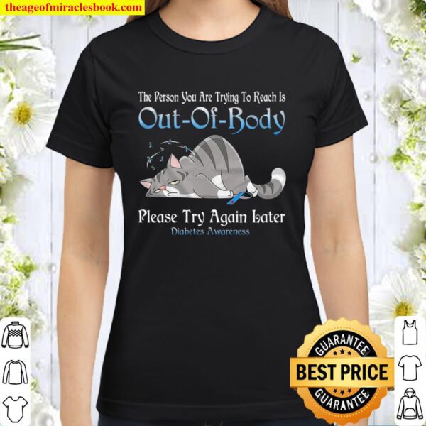 The Person You Are Trying To Reach Is Out Of Rody Please Try Again Lat Classic Women T-Shirt