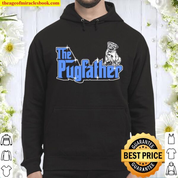 The Pugfather Father Owner Pug Dog Humor Hoodie