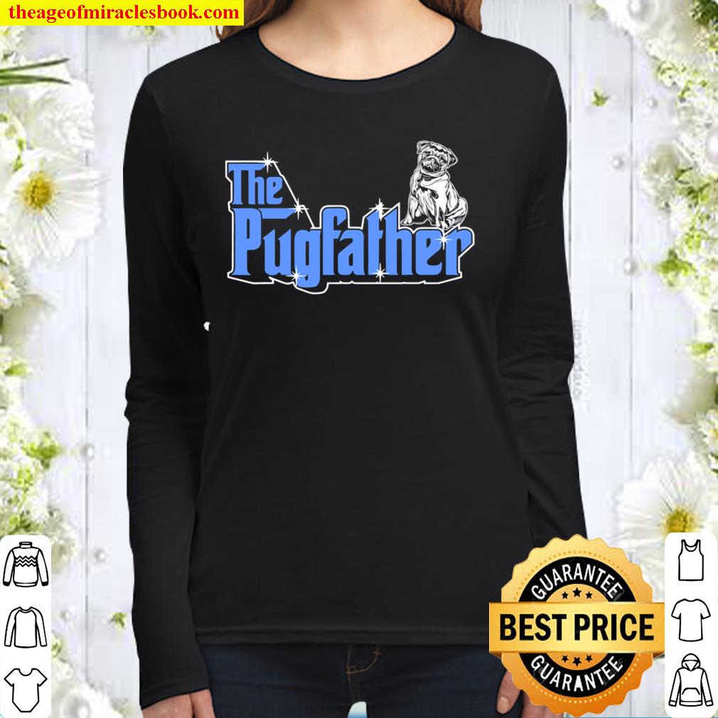 The Pugfather Father Owner Pug Dog Humor Women Long Sleeved