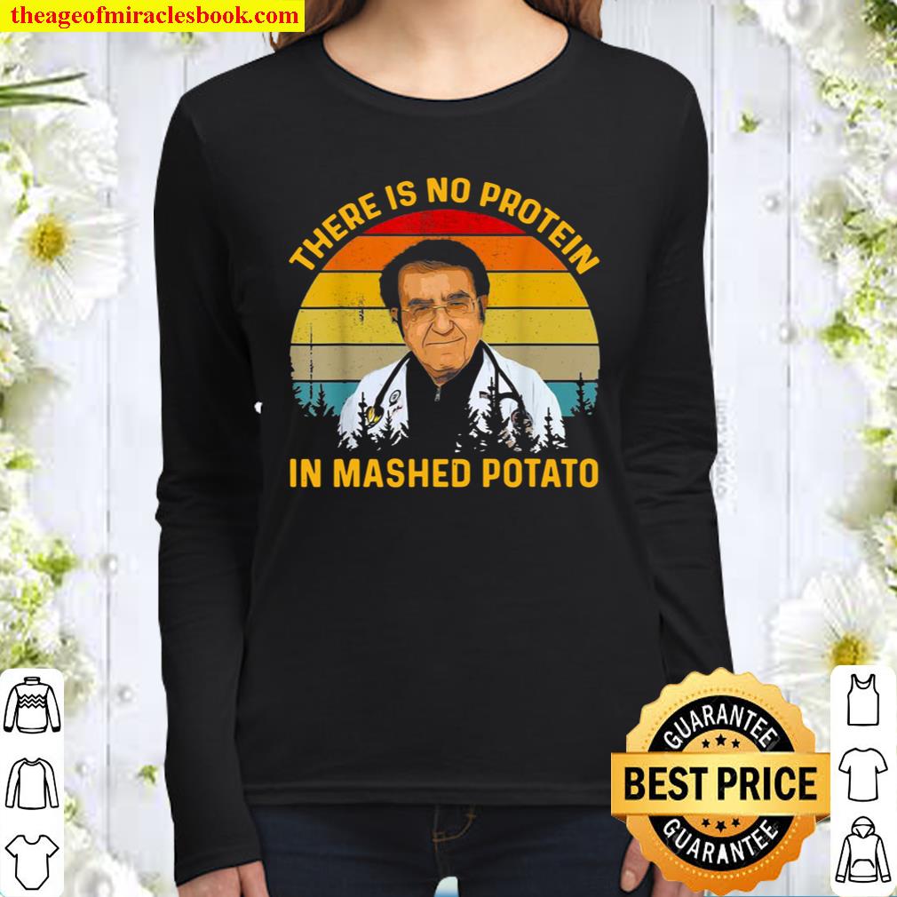 There Is No Protein In Mashed Potato Dr Younan Dr Now Women Long Sleeved