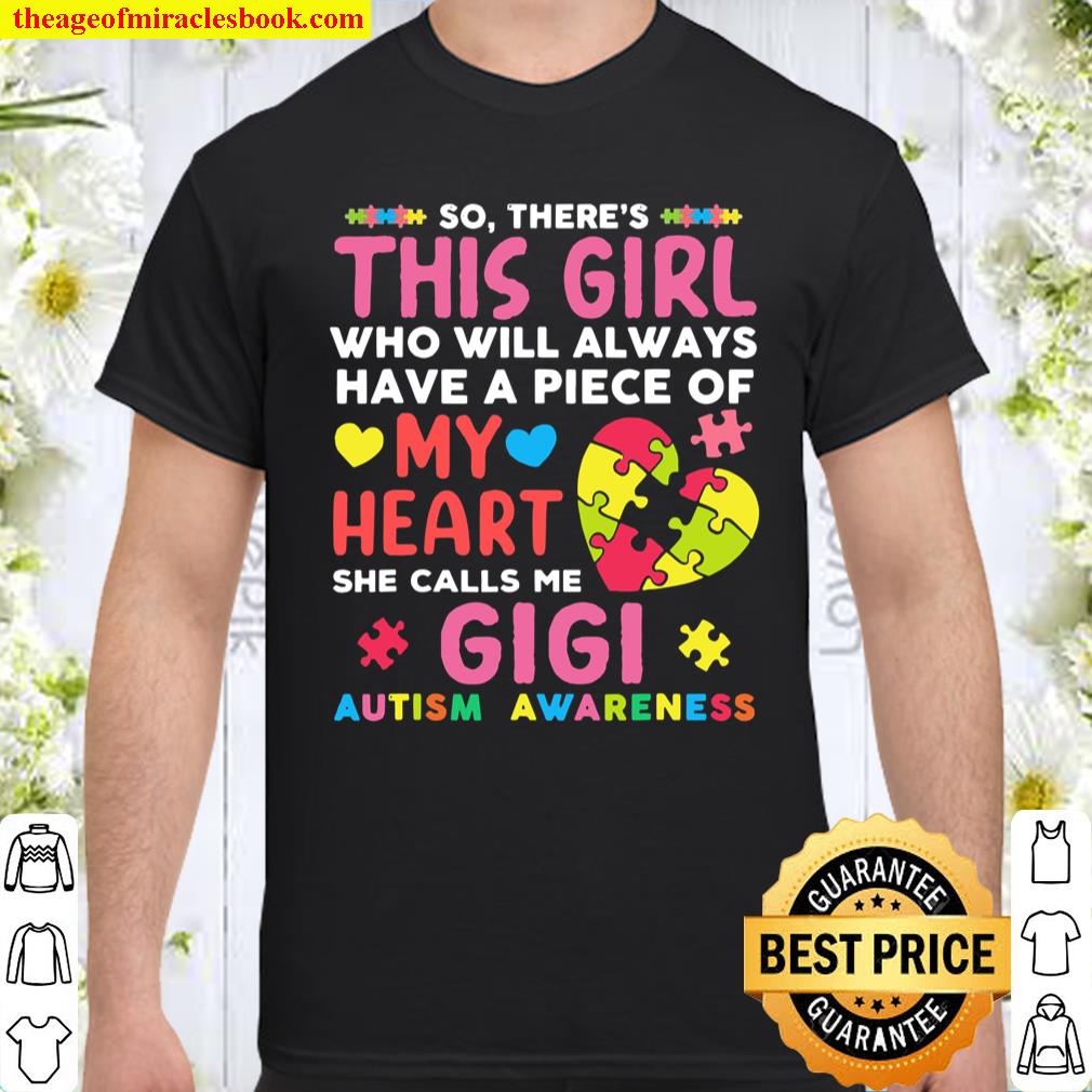 There’s This Girl She Calls Me Gigi Autism Awareness Grandma Shirt