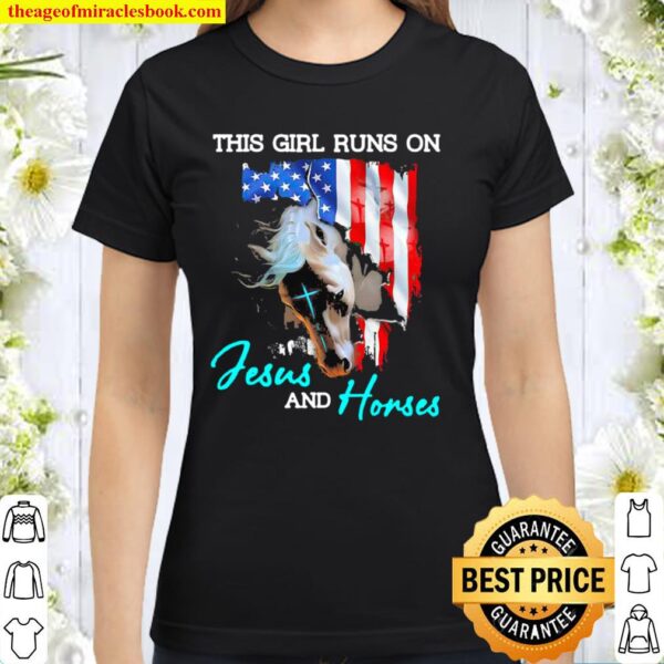 This Girl Runs On Jesus And Horses American Flag Classic Women T-Shirt