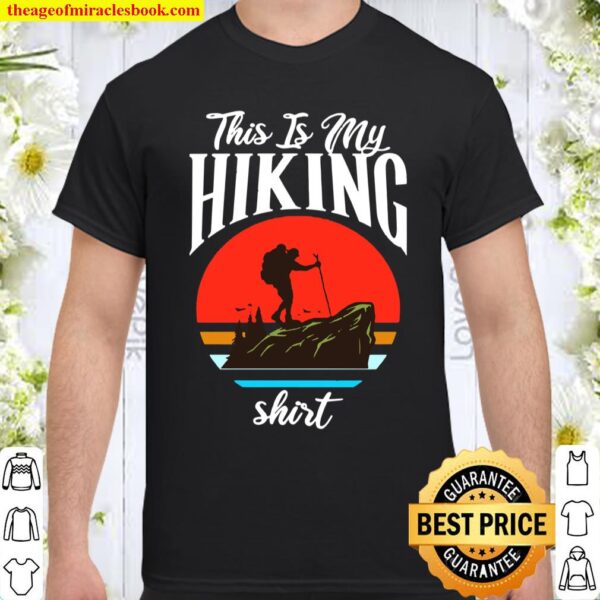 This is my Hiking Shirt camping Hiking Retro Shirt