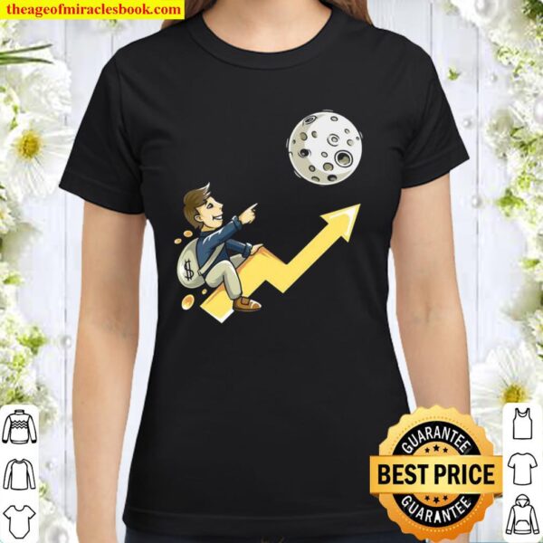 Too The Moon Stocks Crypto Currency Stonks Trading Money Classic Women T-Shirt