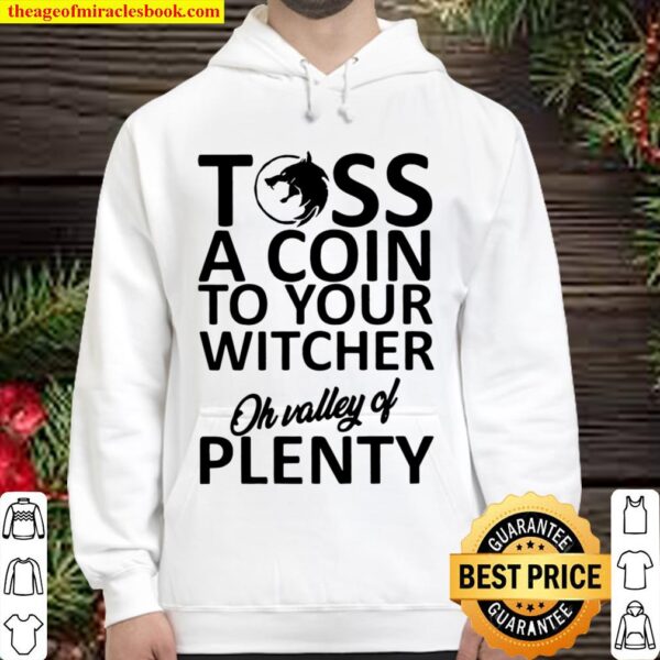 Toss A Coin To Your Witcher Oh Valley Of Plenty Hoodie