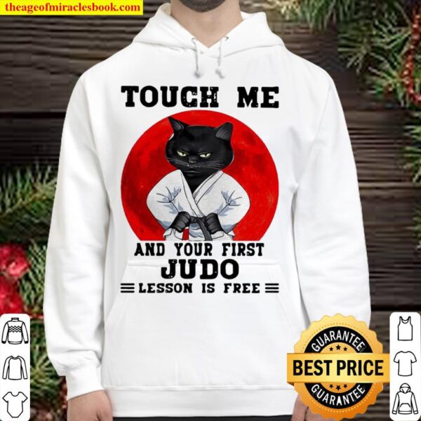 Touch Me And Your First Judo Lesson Is Free Cat Blood Moon Hoodie