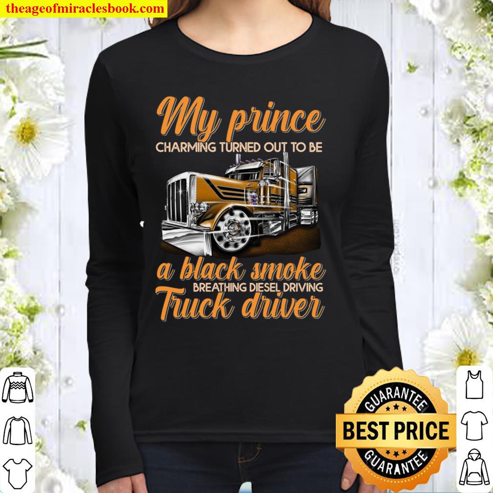 Trucker - My Prince charming turned out ot be Women Long Sleeved