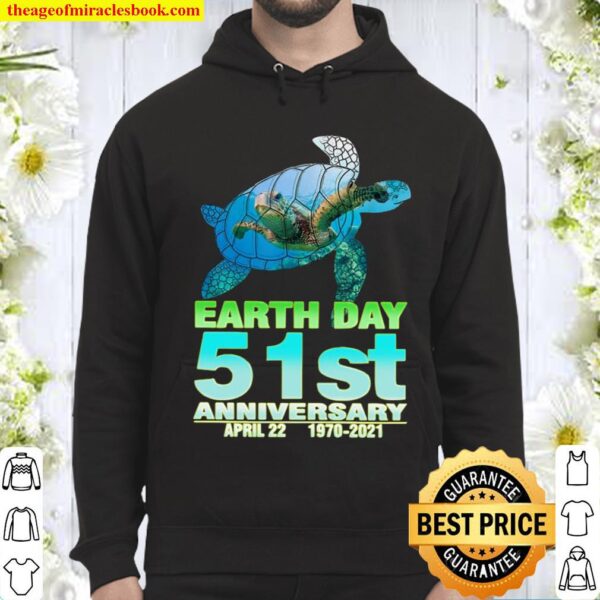 Turtle With Earth Day 51st Anniversary April 22 1970 2021 Hoodie