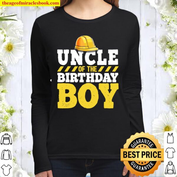 Uncle of the Birthday Boy Construction Birthday Party Women Long Sleeved