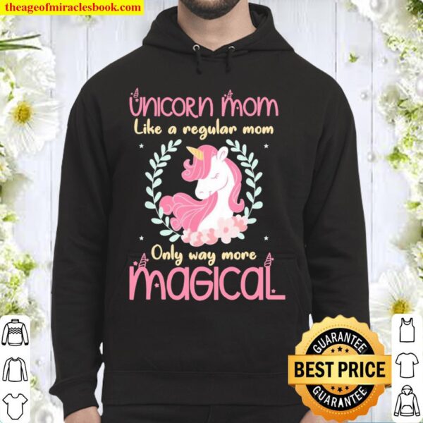 Unicorn Mom Way More Magical Cute Mother’s Day Novelty Hoodie