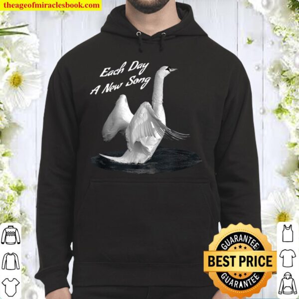Uplifting Swan - Each Day A New Song - motivational Hoodie