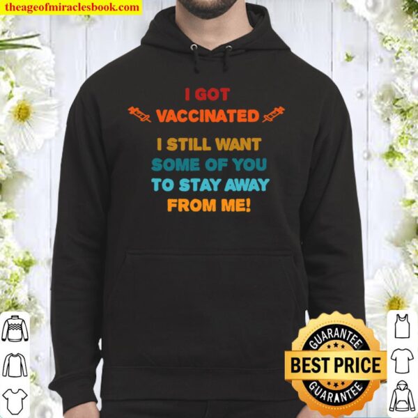 Vaccinated Vaccine Humorous Social Distancing Novelty Hoodie