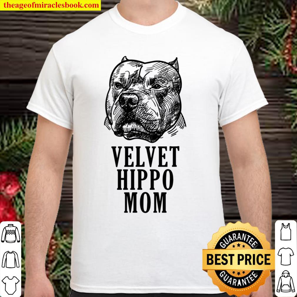 Velvet Hippo Mom Pitbull Dog Owner American Bully Pitbull limited Shirt, Hoodie, Long Sleeved, SweatShirt