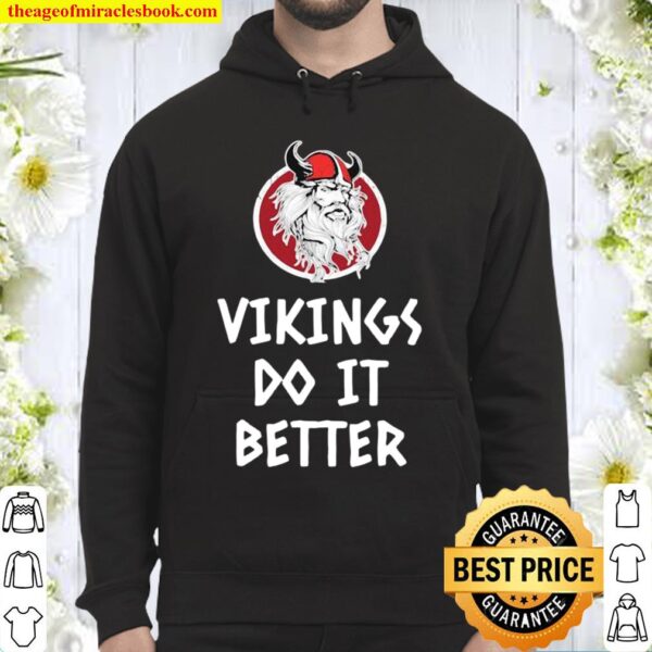 Vikings Do It Better Hoodie