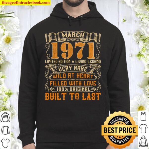 Vintage 1971 March Shirt 50 Years Old 50th Birthday Gifts Hoodie