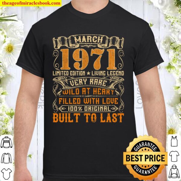 Vintage 1971 March Shirt 50 Years Old 50th Birthday Gifts Shirt