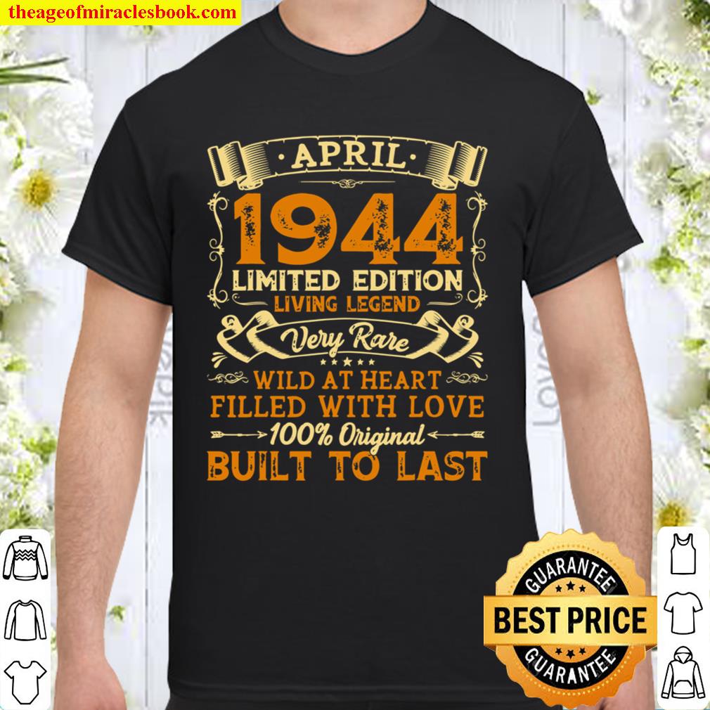 Vintage 77th Birthday April 1944 Shirt 77 Years Old Gift new Shirt, Hoodie, Long Sleeved, SweatShirt