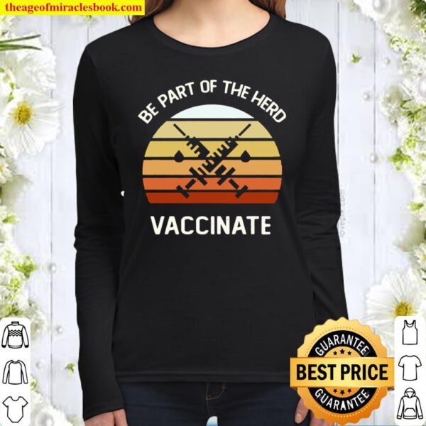 Vintage Be Part Of The Herd Vaccinated I Got The Shot Women Long Sleeved