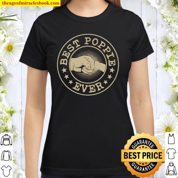 Vintage Best Poppie Ever Father’s Day Apparel For Daddy Classic Women T-Shirt