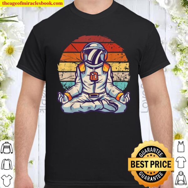 Vintage astronaut in a meditation, space yoga Shirt