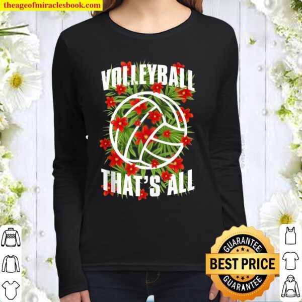 Volleyball That’s All Floral Typography Summer Player Flower Women Long Sleeved