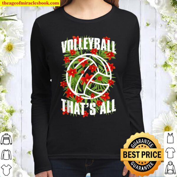 Volleyball That’s All Floral Typography Summer Player Flower Women Long Sleeved
