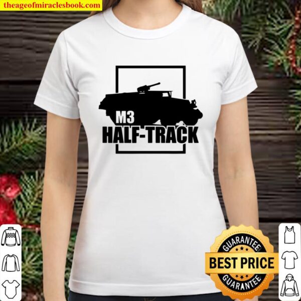 WW2 M3 Halftrack Classic Women T-Shirt