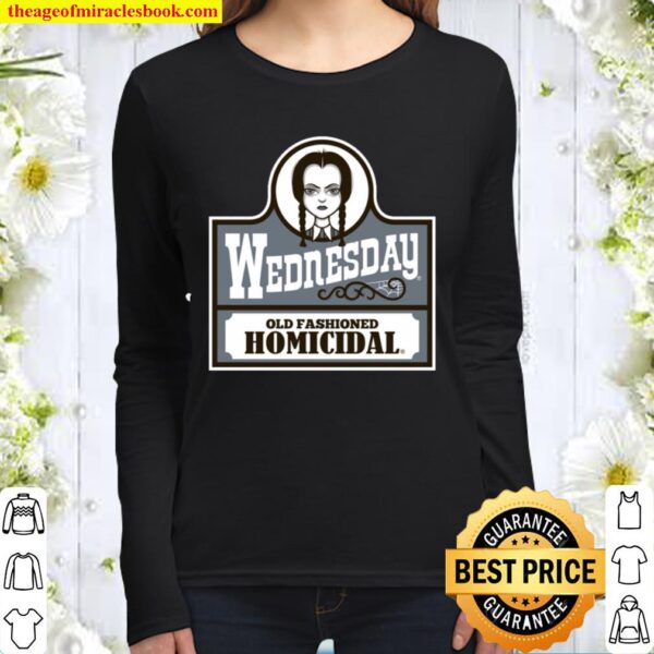 Wednesday Old Fashioned Homicidal Women Long Sleeved
