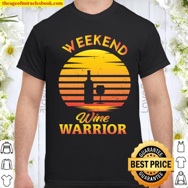 Weekend Wine Warrior Sunset Shirt