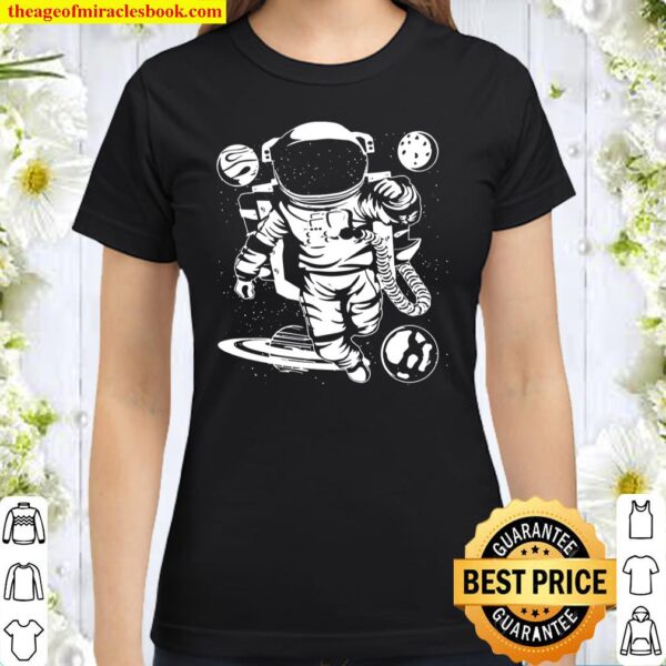 Weltraum Raumfahrt Sonnensystem Planet Space Astronaut Classic Women T-Shirt